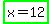 highlight_green%28x=12%29