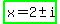 highlight_green%28x=2%2B-+i%29