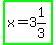 highlight_green%28x=3%261%2F3%29