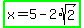 highlight_green%28x=5-2%2Asqrt%282%29%29