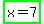 highlight_green%28x=7%29