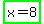 highlight_green%28x=8%29