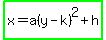 highlight_green%28x=a%28y-k%29%5E2%2Bh%29