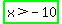 highlight_green%28x%3E-10%29