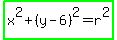 highlight_green%28x%5E2%2B%28y-6%29%5E2=r%5E2%29