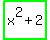 highlight_green%28x%5E2%2B2%29