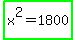 highlight_green%28x%5E2=1800%29