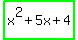 highlight_green%28x%5E2+%2B+5x+%2B+4%29