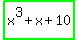 highlight_green%28x%5E3+%2B+x+%2B+10%29