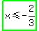 highlight_green%28x+%3C=+-+2%2F3%29