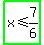 highlight_green%28x+%3C=+7%2F6%29