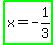 highlight_green%28x+=+-+1%2F3%29