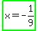 highlight_green%28x+=+-+1%2F9%29