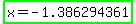 highlight_green%28x+=+-+1.386294361%29