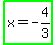 highlight_green%28x+=+-+4%2F3%29