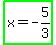 highlight_green%28x+=+-5%2F3%29