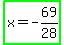 highlight_green%28x+=+-69%2F28%29