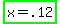 highlight_green%28x+=+.12%29