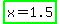 highlight_green%28x+=+1.5%29%29