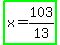highlight_green%28x+=+103%2F13%29