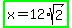 highlight_green%28x+=+12%2Asqrt%282%29%29