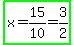 highlight_green%28x+=+15%2F10+=+3%2F2%29