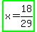 highlight_green%28x+=+18%2F29%29