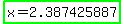 highlight_green%28x+=+2.387425887%29