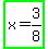 highlight_green%28x+=+3%2F8%29