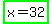 highlight_green%28x+=+32%29
