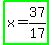 highlight_green%28x+=+37%2F17%29