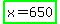 highlight_green%28x+=+650%29