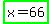 highlight_green%28x+=+66%29