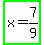 highlight_green%28x+=+7%2F9%29