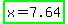 highlight_green%28x+=+7.64%29