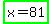 highlight_green%28x+=+81%29