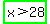 highlight_green%28x+%3E+28%29