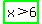 highlight_green%28x+%3E+6%29