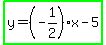 highlight_green%28y=%28-1%2F2%29x-5%29