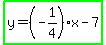 highlight_green%28y=%28-1%2F4%29x+-+7%29