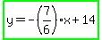 highlight_green%28y=+-%287%2F6%29x%2B14%29