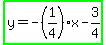 highlight_green%28y=-%281%2F4%29x-3%2F4%29