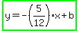 highlight_green%28y=-%285%2F12%29x%2Bb%29