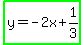 highlight_green%28y=-2x%2B1%2F3%29