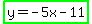 highlight_green%28y=-5x-11%29