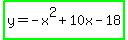 highlight_green%28y=-x%5E2%2B10x-18%29