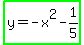 highlight_green%28y=-x%5E2-1%2F5%29
