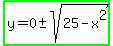 highlight_green%28y=0%2B-+sqrt%2825-x%5E2%29%29
