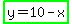 highlight_green%28y=10-x%29