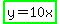 highlight_green%28y=10x%29